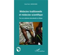 Médecine traditionnelle et médecine scientifique Pour une médecine interculturelle en Afrique - Simon-pierre Mvone Ndong - L'harmattan - broché - Etude