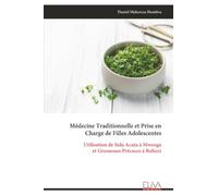 Médecine Traditionnelle et Prise en Charge de Filles Adolescentes: Utilisation de Sida Acuta à Mwenga et Grossesses Précoces à Buhozi