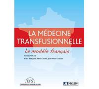 Médecine transfusionnelle : le modèle français