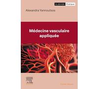 Médecine vasculaire appliquée: Aide à la décision clinique, diagnostic et prise en charge