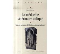 Medecine veterinaire antique Sources écrites, archéologiques, iconographiques - Pur - Presses Universitaires Rennes - broché - Etude