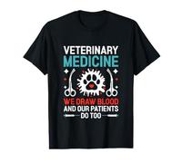Médecine vétérinaire Nous prélevons du Sang Nos Patients Font trop vétérinaire T-Shirt Graphique avec Valeur