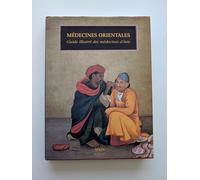 Médecines orientales, Guide illustré des médecines d'Asie Collectif (Auteur), Céline Leclère (Traduction)