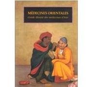 Médecines orientales, Guide illustré des médecines d'Asie