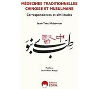 Médecines traditionnelles chinoise et musulmane Jean-Yves Moisseron (Auteur)