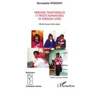 Médecines traditionnelles et projets humanitaires en amérique latine Hierba buena, hierba alegre - Bernadette Poisson - L'harmattan - broché - Etude