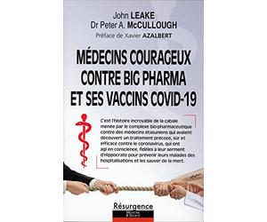 Médecins courageux contre big Pharma et ses vaccins Covid-19