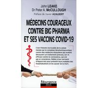 Médecins courageux contre big Pharma et ses vaccins Covid-19 - Peter A. McCullough - Marco Pietteur - broché - Essai