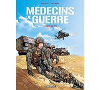 Médecins de Guerre – Tome 1 : Ligne de vie – Dargaud