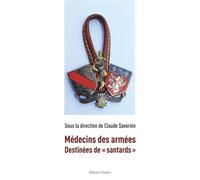 Médecins des armées Destinees de Santards - Claude Savornin - Glyphe - broché - Témoignage