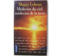 Médecins du ciel, médecins de la terre