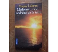 Médecins du ciel, médecins de la terre