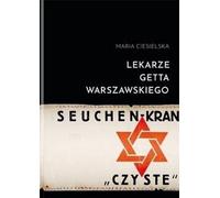 Médecins du ghetto de Varsovie - Maria Ciesielska (Buch auf Polnisch)
