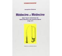 Médecins Et Médecine Dans L'oeuvre Romanesque De Tobias Smollet Et De Laurence Sterne, 1748-1771