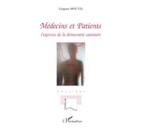 Médecins et patients – L'exercice de la démocratie sanitaire – L'Harmattan