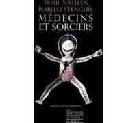 Médecins et sorciers (Édition augmentée) Isabelle Stengers (Auteur), Tobie Nathan (Auteur)