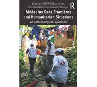 Médecins Sans Frontières And Humanitarian Situations