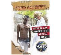 Médecins Sans Frontières: Doctors Without Borders