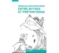 Médecins Sans Frontières entre mythes et prétention(s) - Françoise Duroch - Antipodes - broché - Essai