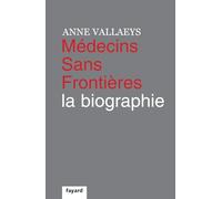 Médecins Sans Frontières: La biographie