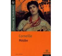 Médée de Corneille - Classiques et Contemporains