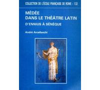 Médée dans le théâtre latin d'Ennius à Sénèque