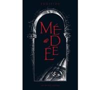 Médée Euripide (Auteur), Christine Mauduit (Traduction), Scott Pennor's (Illustration)