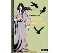 Médée la magicienne – Histoires noires de la Mythologie – Dès 12 ans
