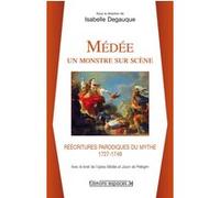 Médée un monstre sur scène Simon-Joseph Pellegrin (Auteur)