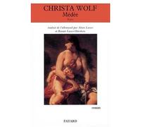 Médée Voix - Christa Wolf - Fayard - broché - Roman