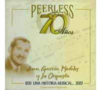 Medeles, Juan Garcia - 70 Anos Peerless Una Historia Musical