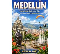 MEDELLÍN: Latest Travel Guide to the city of endless string and hidden gems