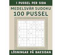 Medelsvår Sudoku: 100 Medelsvåra Pussel - Lösningar Inkluderade • 1 Pussel Per Sida • Stora, Lättlästa Siffror