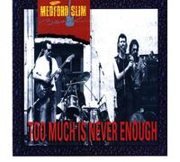 Medford Slim Band - Too Much is Never Enough [Import]