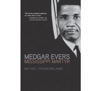 Medgar Evers: Mississippi Martyr - [Version Originale] Inconnu (Auteur)