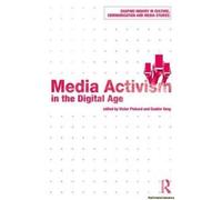 Media Activism In The Digital Age