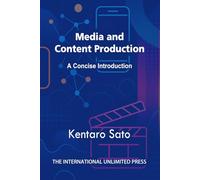 Media and Content Production: A Concise Introduction