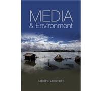 Media and Environment by Lester & Libby Media and Communications & University of Tasmania Libby Lester (Auteur)