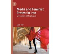Media And Feminist Protest In Iran