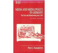 Media and Media Policy in Germany, Berg German Studies Series Peter J. Humphreys (Auteur)