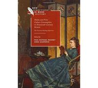 Media And Print Culture Consumption In Nineteenth-Century Britain