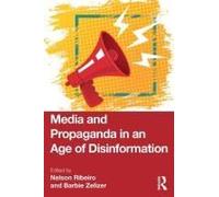 Media And Propaganda In An Age Of Disinformation