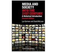 Media And Society Into The 21st Century