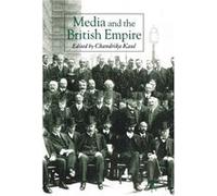 Media And The British Empire Chandrika Kaul, (Auteur)