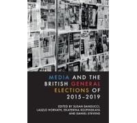 Media And The British General Elections Of 2015-2019