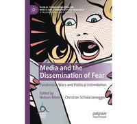 Media And The Dissemination Of Fear