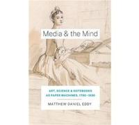 Media and the Mind by Matthew Daniel Eddy Hardcover Book Matthew Daniel Eddy (Auteur)