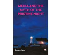 Media and the Myth of the Pristine Night