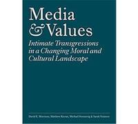 Media and Values David E. Morrison, Matthew Kieran, Michael Svennevig, Sarah Ventress (Auteur)