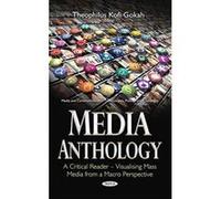 Media Anthology -- A Critical Reader: Visualising Mass Media from a Macro Perspective (Media and Communications - Technologies, Policies and Challenges) - [Version Originale] Inconnu (Auteur)